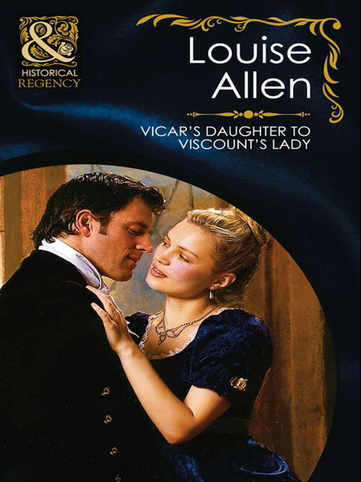 Title details for Vicar's Daughter to Viscount's Lady by Louise Allen - Available